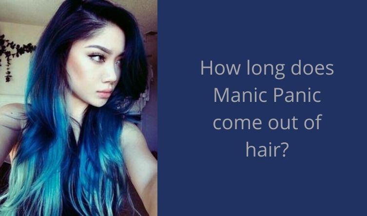 How long does Manic Panic come out of hair