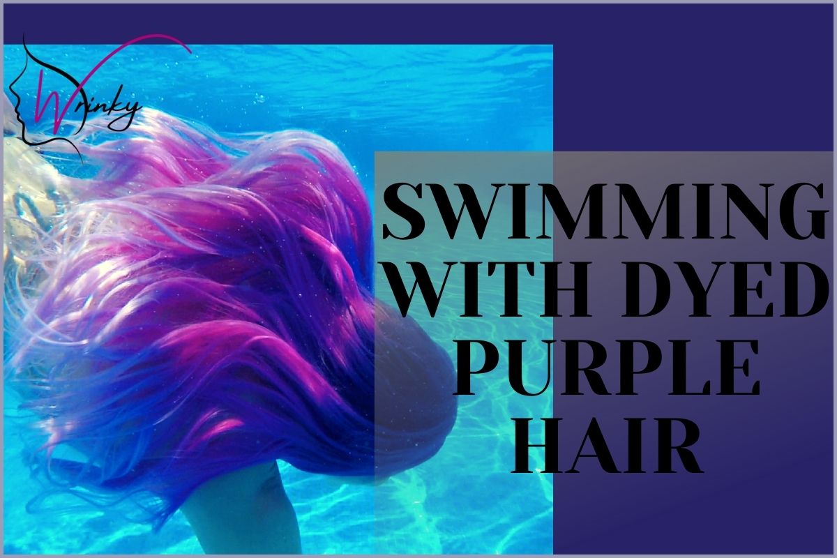 SWIMMING WITH DYED PURPLE HAIR