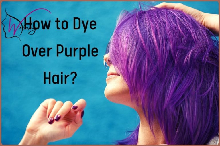 How to Dye Over Purple Hair?